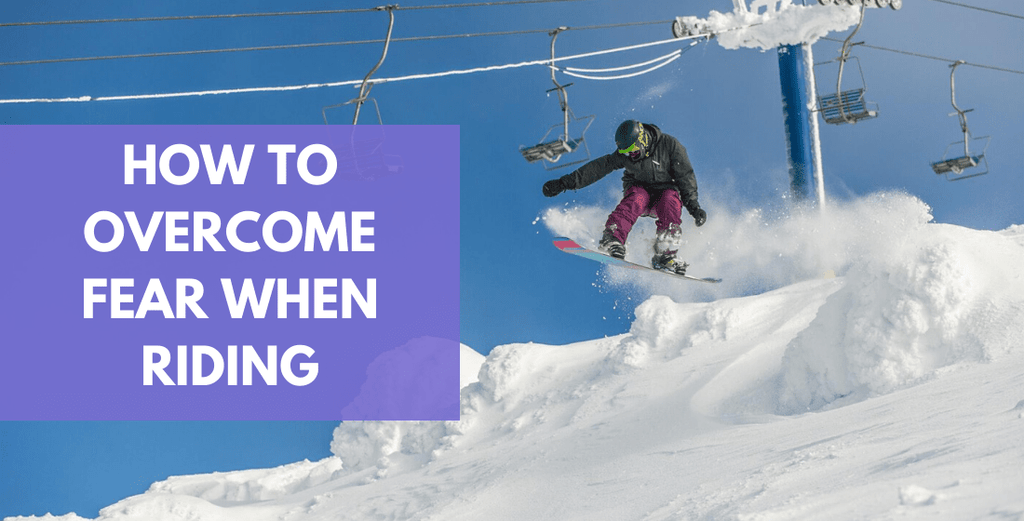 How To Overcome Fear And Self-Doubt In Snowboarding