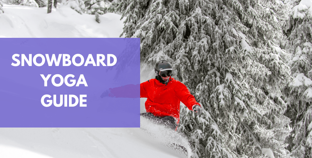 Snowboard Yoga Guide